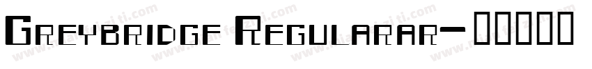 Greybridge Regularar字体转换